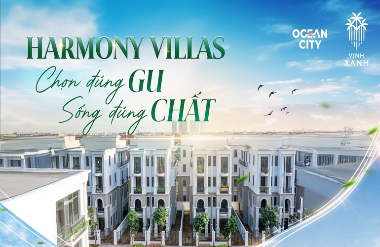 HARMONY VILLAS - CHỌN ĐÚNG GU, SỐNG ĐÚNG CHẤT